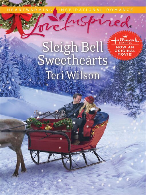 Title details for Sleigh Bell Sweethearts by Teri Wilson - Available
